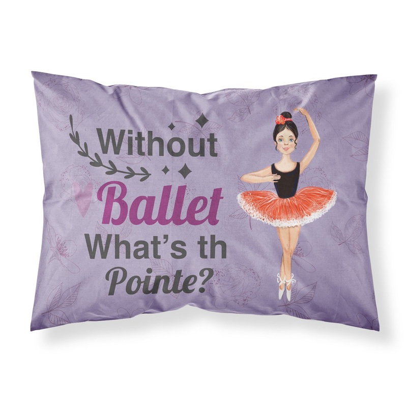 Without Ballet What's the Pointe Dance Fabric Standard Pillowcase  Artistic Decorative Front, White Back